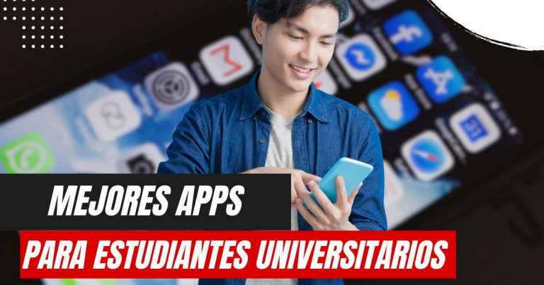Las 7 Mejores Apps para Estudiantes Universitarios